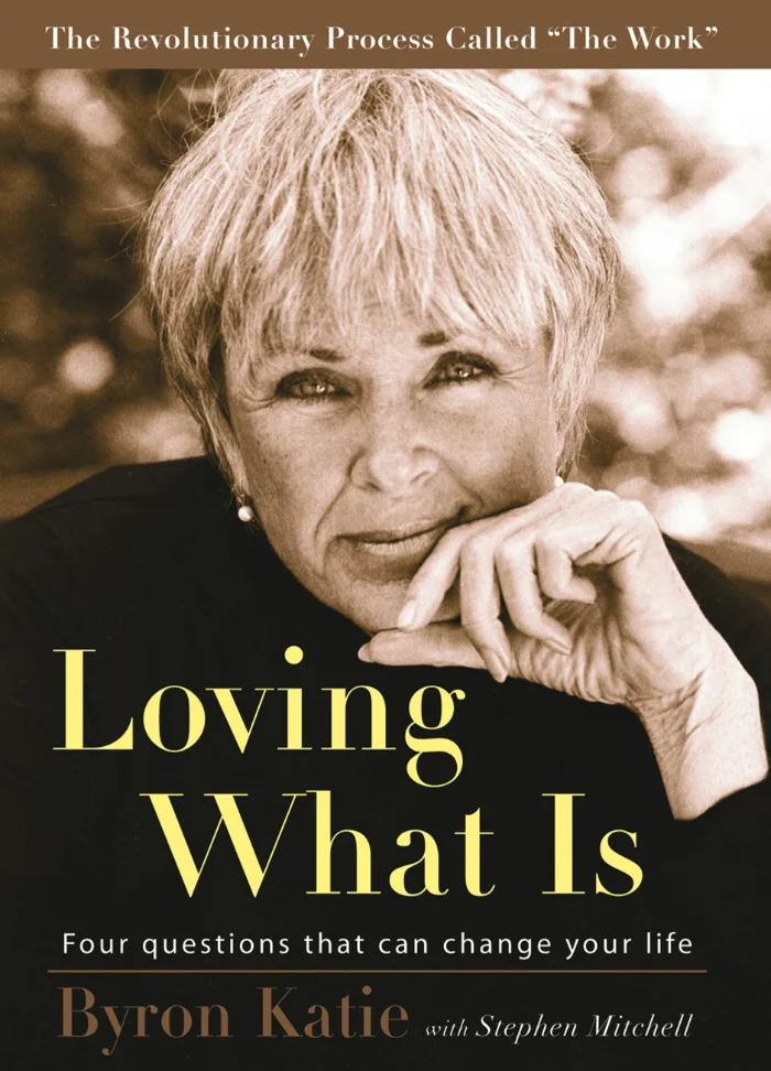 Byron Katie. Loving What Is — обложка книги
